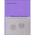 Making Parents: The Ontological Choreography of Reproductive Technologies - Paperback