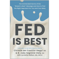 Fed Is Best: The Unintended Harms of the Breast Is Best Message and How to Find the Right Approach for You and Your Baby - Paperback