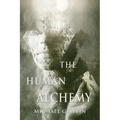 The Human Alchemy - Paperback
