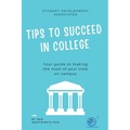 Tips to Succeed In College: Your Guide to Making the Most of Your Time on Campus - Paperback