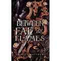 Between Fae & Flames - Paperback