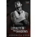 Loyalty in the Shadows - Paperback