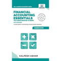 Financial Accounting Essentials You Always Wanted to Know: A Simple Guide to Financial Statements, Accounting Systems, Balance Sheets, and Income Stat - Hardcover