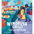 Windrush Child: The Tale of a Caribbean Child Who Faced a New Horizon - Hardcover