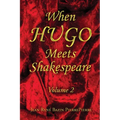 When HUGO Meets Shakespeare Vol 2 - Paperback