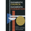 Eucharistic Church, Eucharistic Formation - Hardcover