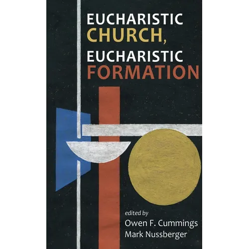 Eucharistic Church, Eucharistic Formation - Hardcover