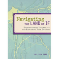 Navigating the Land of If: Understanding Infertility and Exploring Your Options - Paperback