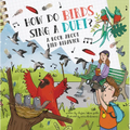 How Do Birds Sing a Duet?: A Book about Bird Behavior - Hardcover