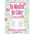 Adventures in Ink, Be Mindful Be Calm: Large Format - Paperback