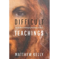 Difficult Teachings: The 40 Most Challenging Teachings of Jesus - Paperback
