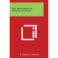 The Mysteries of Crystal Science - Paperback
