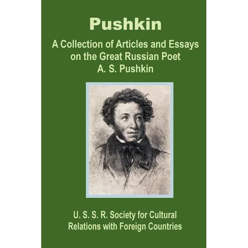 Pushkin: A Collection of Articles and Essays on the Great Russian Poet A. S. Pushkin - Paperback