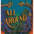 All Around: God's Love Letter Lullaby - Hardcover