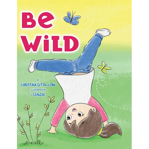 Be Wild - Hardcover