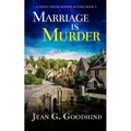 MARRIAGE IS MURDER an absolutely gripping cozy murder mystery full of twists - Paperback