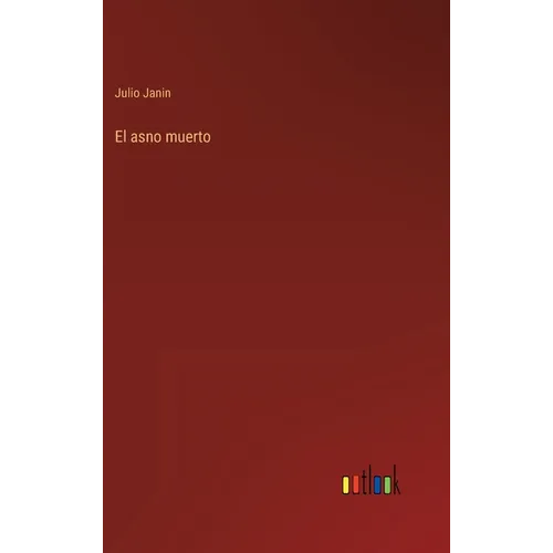 El asno muerto - Hardcover