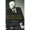 The Many Worlds of Linus Pauling - Hardcover