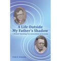 A Life Outside My Father's Shadow: A Memoir Spanning Two Generations in Germany - Paperback