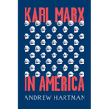 Karl Marx in America - Hardcover
