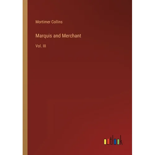 Marquis and Merchant: Vol. III - Paperback