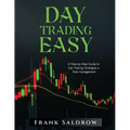 Day Trading Easy a: A Step-by-Step Guide to Day Trading Strategies e Risk Management - Paperback