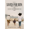 Saved for Ben: the Legacy - Paperback