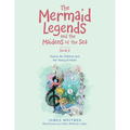 The Mermaid Legends and the Maidens of the Sea - Book 2: Poems for Children and the Young at Heart - Paperback
