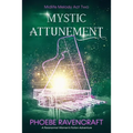 Mystic Attunement: A Paranormal Women's Fiction Adventure - Paperback