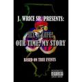 Ill 4 Life! Our Time, My Story - Paperback