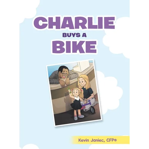 Charlie Buys a Bike - Hardcover