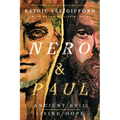 Nero and Paul: How the Gospel of Grace Defeated the Ruler of Rome - Hardcover