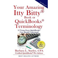 Your Amazing Itty Bitty Book of QuickBooks Terminology: 15 Terms Every QuickBooks User Should Understand - Paperback