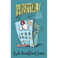 Hospital!: A Medical Satire of Unhealthy Proportions - Paperback