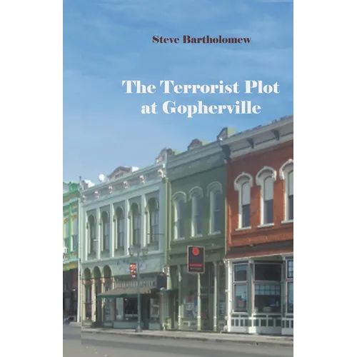 The Terrorist Plot at Gopherville - Paperback