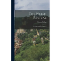 The Welsh Revival: Its Origin and Development - Hardcover