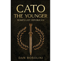Cato the Younger: Rome's Last Republican - Paperback