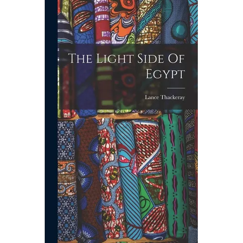 The Light Side Of Egypt - Hardcover