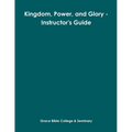Kingdom, Power, and Glory - Instructor's Guide - Paperback