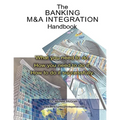The Banking M&A Integration Handbook - Paperback