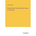 The New Route of Commerce by the Isthmus of Tehuantepec - Paperback