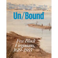 Unbound: Free Black Virginians, 1619-1865 - Paperback