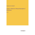 Cosmos: A Sketch of a Physical Description of the Universe: Vol. 3 - Hardcover