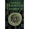 Haunted Liverpool 22 - Paperback