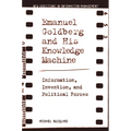 Emanuel Goldberg and His Knowledge Machine: Information, Invention, and Political Forces - Paperback