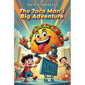 The Taco Man's Big Adventures - Paperback