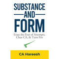 Substance and Form: Erase the Fear of Attempts, Clear CA, & Turn Pro - Paperback