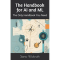 The Handbook for AI and ML: The Only Handbook You Need - Paperback