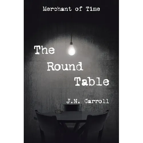 The Round Table: Merchant of Time - Paperback
