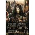 The Testaments of the Twelve Patriarchs Insights - Paperback